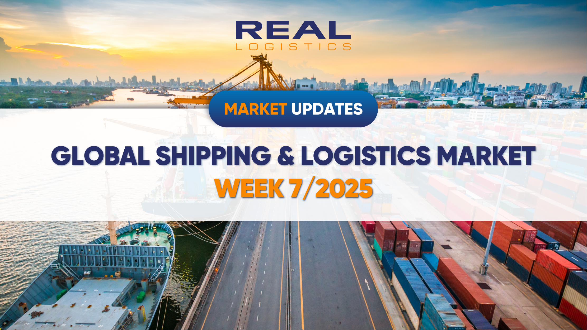 global-shipping-logistics-market-week-7-2025-real-logistics-01.webp